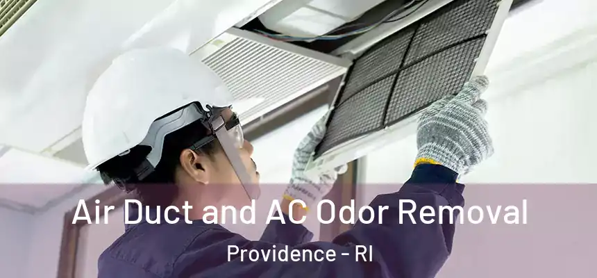 Air Duct and AC Odor Removal Providence - RI