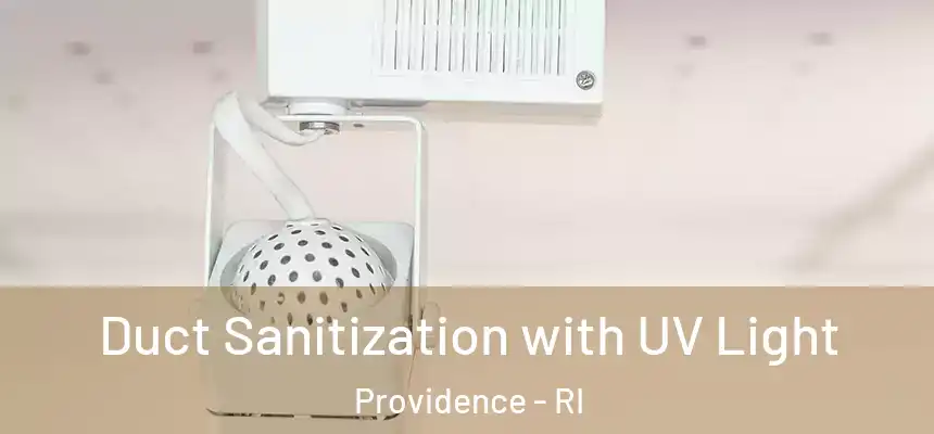 Duct Sanitization with UV Light Providence - RI