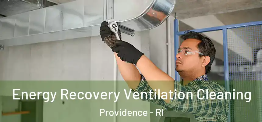 Energy Recovery Ventilation Cleaning Providence - RI