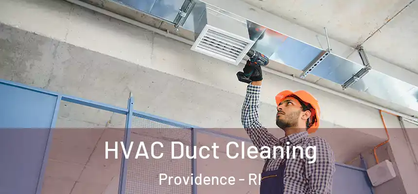 HVAC Duct Cleaning Providence - RI