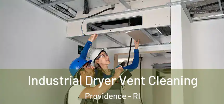 Industrial Dryer Vent Cleaning Providence - RI