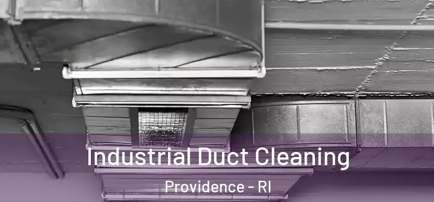 Industrial Duct Cleaning Providence - RI