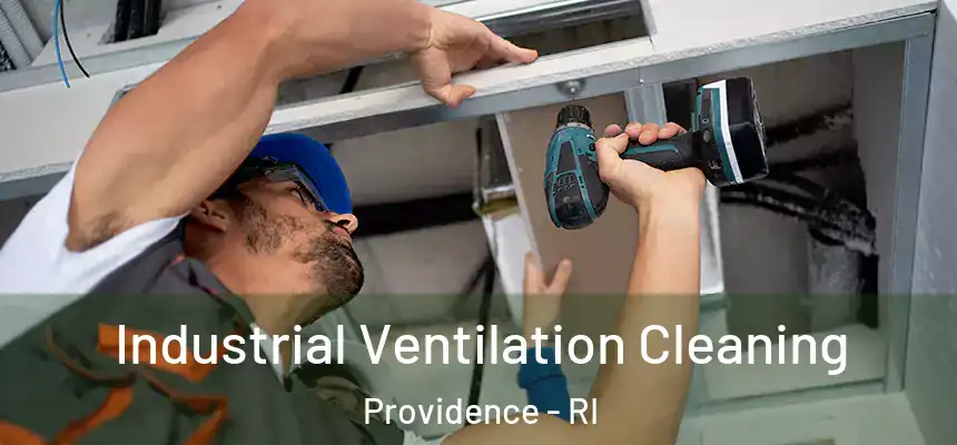  Industrial Ventilation Cleaning Providence - RI