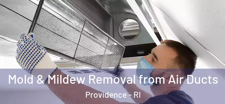 Mold & Mildew Removal from Air Ducts Providence - RI