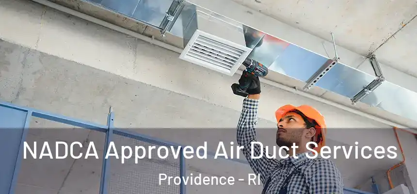 NADCA Approved Air Duct Services Providence - RI